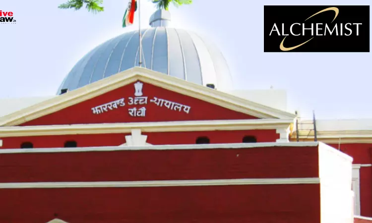 Jharkhand High Court Grants Anticipatory Bail To Alchemist Group Director In Financial Fraud Case Jharkhand High Court Grants Anticipatory Bail To Alchemist Group Director In Financial Fraud Case