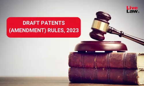 DPIIT Notifies Draft Patents (Amendment) Rules, 2023