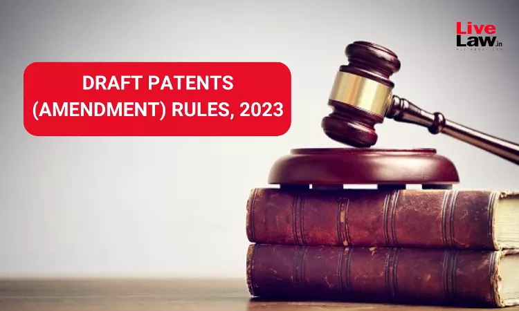 DPIIT Notifies Draft Patents (Amendment) Rules, 2023 DPIIT Notifies Draft Patents (Amendment) Rules, 2023