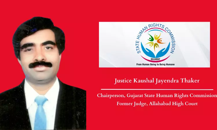 Justice Kaushal Jayendra Thaker Appointed As The Chairperson of Gujarat State Human Rights Commission Justice Kaushal Jayendra Thaker Appointed As The Chairperson of Gujarat State Human Rights Commission