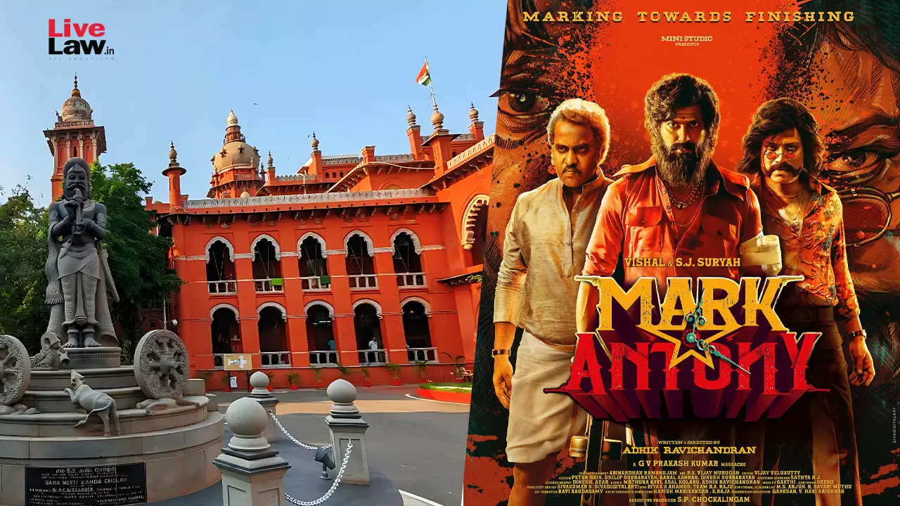 Madras High Court Restrains Release Of Vishal-Starrer “Mark Antony” For Deflecting Judicial Orders Madras High Court Restrains Release Of Vishal-Starrer “Mark Antony” For Deflecting Judicial Orders