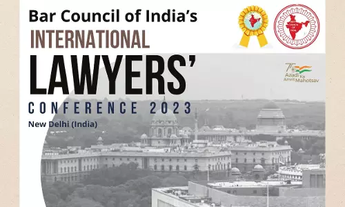 Bar Council Of Indias International Lawyers’ Conference 2023 [23rd -24th September]