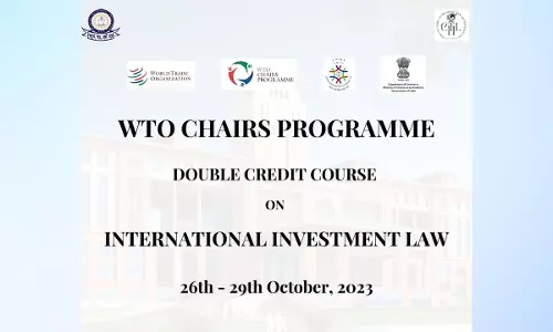 WTO Chairs Program: Double Credit Course On International Investment Law By CITIL, DNLU In Collaboration With CTIL, Ministry Of Commerce And Industry