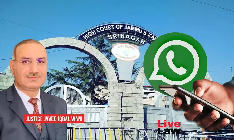 FIR Can Be Registered On Complaint Received Via WhatsApp: Jammu & Kashmir High Court FIR Can Be Registered On Complaint Received Via WhatsApp: Jammu & Kashmir High Court