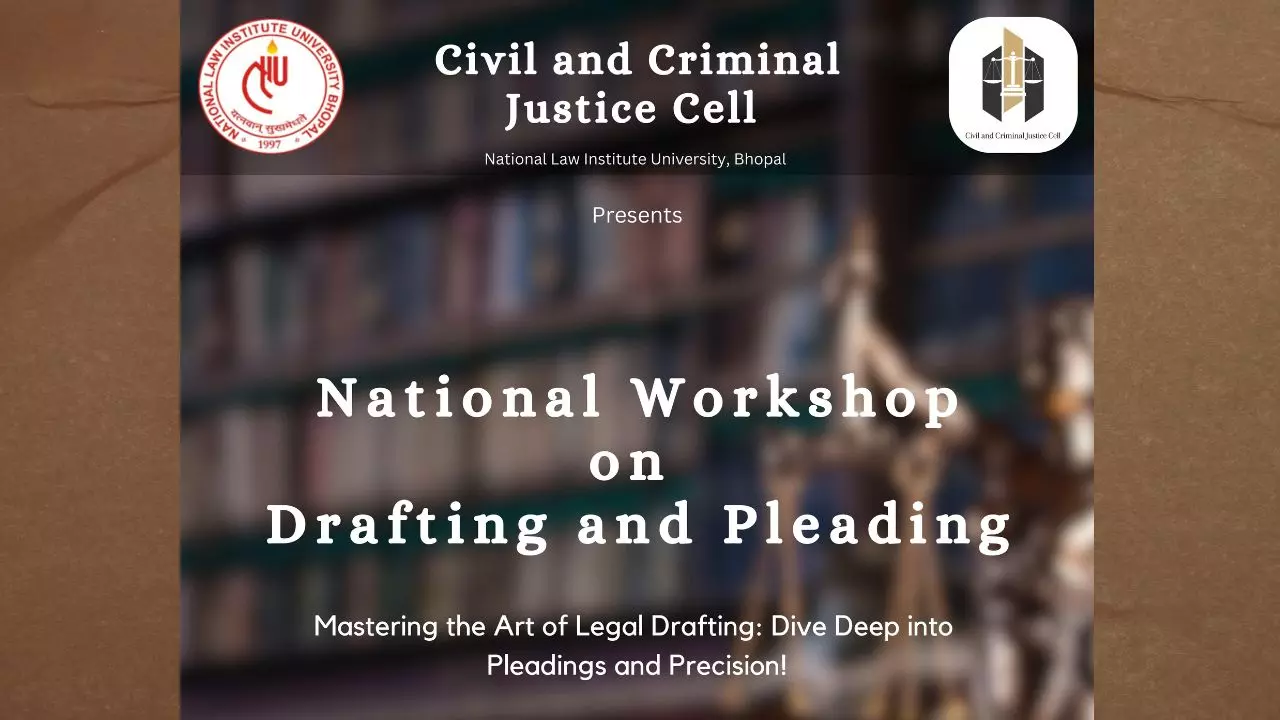 NLIU Bhopal: “National Workshop On Drafting And Pleading” [30th September  & 1st October, 2023]