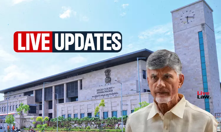 Chandrababu Naidus Plea Against FIR & Remand : Andhra Pradesh High Court Reserves Verdict [Live Updates]