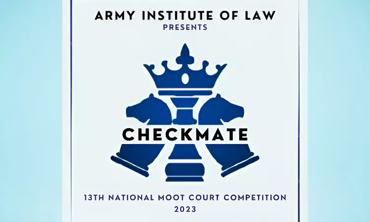 Army Institute Of Law: 13th AIL Checkmate National Moot Court Competition, 2023 [17th -18th November]