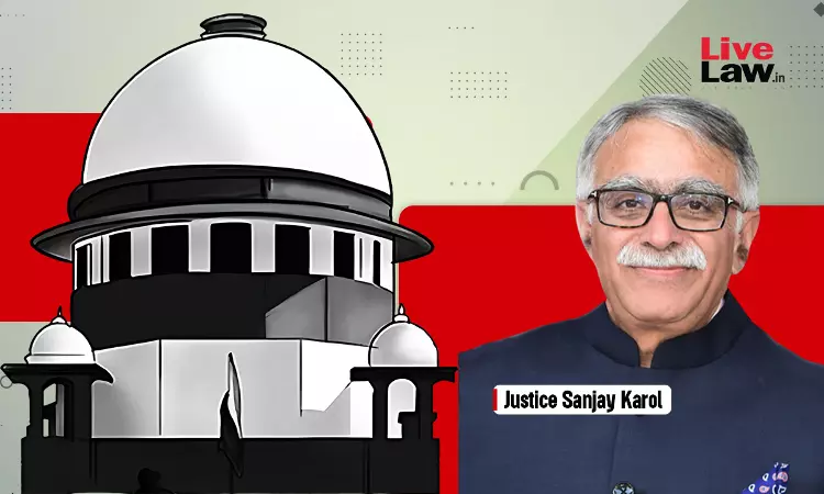 Judges Are Not Celebrities, Online Platforms Not Paparazzi Who Need To Report All Moments: Justice Sanjay Karol Judges Are Not Celebrities, Online Platforms Not Paparazzi Who Need To Report All Moments: Justice Sanjay Karol