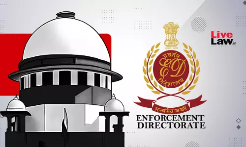 Centre To File Review Against Supreme Courts Judgment Directing ED To Inform Grounds Of Arrest In Writing Centre To File Review Against Supreme Courts Judgment Directing ED To Inform Grounds Of Arrest In Writing