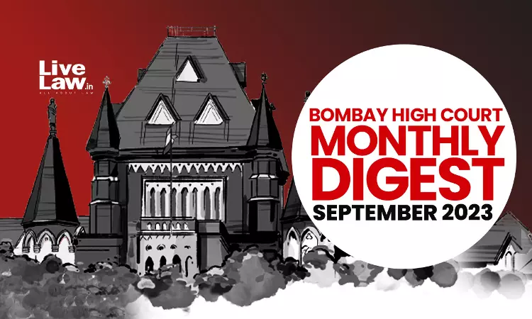 Bombay High Court Monthly Digest: September 2023 [Citations 400 – 463]
