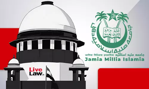 Plea Before Supreme Court Against Delhi HC Deferring Plea Challenging Minority Status Of Jamia Millia Islamia Withdrawn Plea Before Supreme Court Against Delhi HC Deferring Plea Challenging Minority Status Of Jamia Millia Islamia Withdrawn