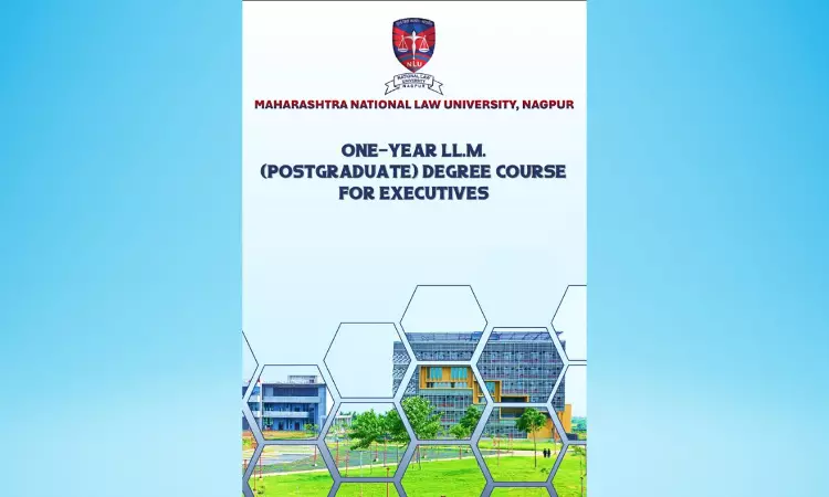 Admission Notification: Unleash Your Legal Potential with MNLU Nagpurs One-Year LL.M. (Postgraduate) Degree Course for Executives!