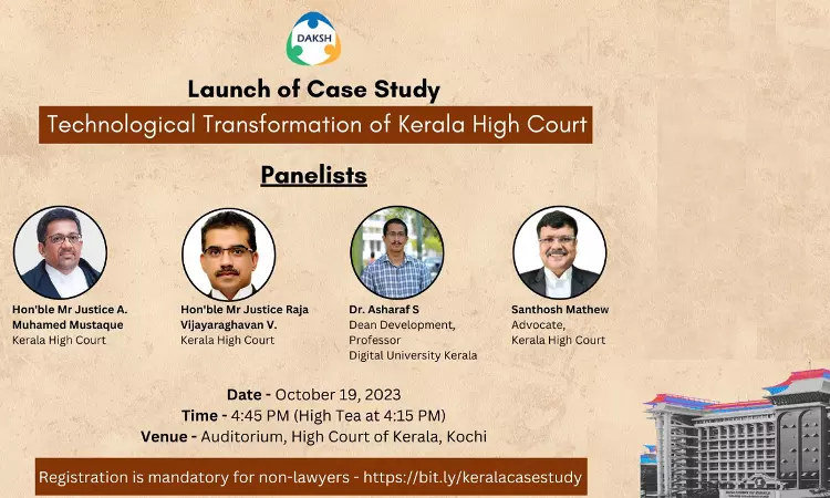 Technological Transformation Of Kerala High Court: Think Tank DAKSH To Launch Case Study On October 19 Technological Transformation Of Kerala High Court: Think Tank DAKSH To Launch Case Study On October 19