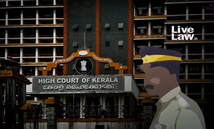 Kerala High Court Asks State If There Is Any Order/ Circular Regulating Conduct Of Police Officers In Court Premises Kerala High Court Asks State If There Is Any Order/ Circular Regulating Conduct Of Police Officers In Court Premises