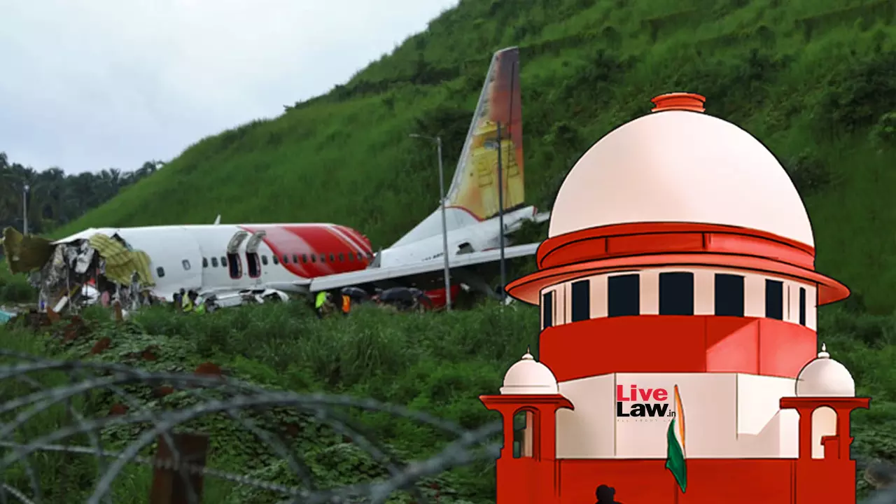 Supreme Court Issues Notice To Air India On Plea Seeking Higher Compensation For 2020 Plane Crash In Kerala