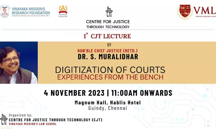 1st CJT Lecture By Justice S. Muralidhar On “Digitization Of Courts – Experiences From The Bench” [4th November]