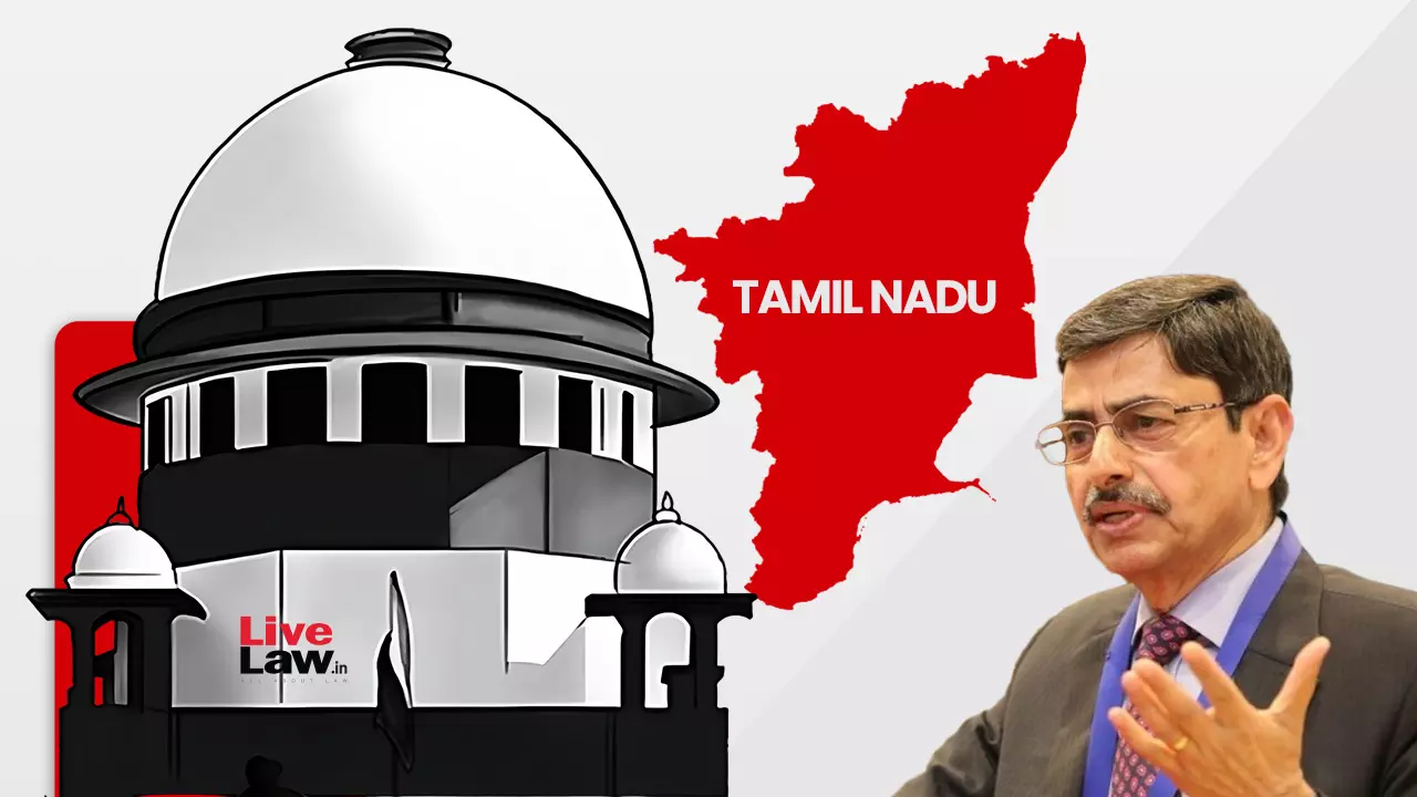 What Was Governor Doing For 3 Years? : Supreme Court Questions TN Governors Delay In Disposing Bills Pending Since January 2020