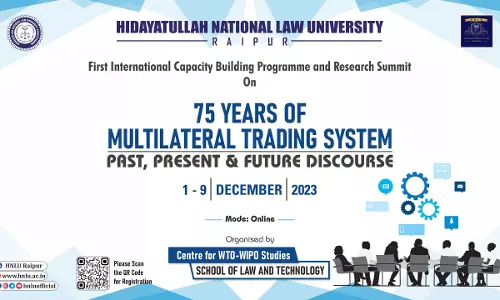 HNLU: First International Capacity Building Programme and Research Summit On 75 Years Of Multilateral Trading System: Past, Present & Future Discourse