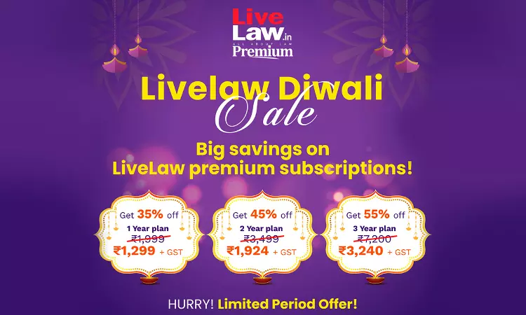 LIVELAW DIWALI SALE: Get Upto 55% Discount On Premium Subscription [Subscribe Before Price Hike!]
