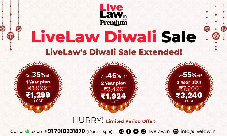 [OFFERS ENDING SOON] LiveLaw DIWALI SUPER SALE: Get Upto 55% Discount On Premium Subscription [Subscribe Before Price Hike!]