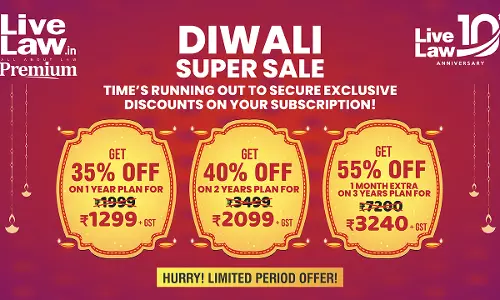 [LAST CHANCE TO GET THE OFFER] LiveLaw Diwali Sale: Get Upto 55% Discount On LiveLaw Premium Subscription