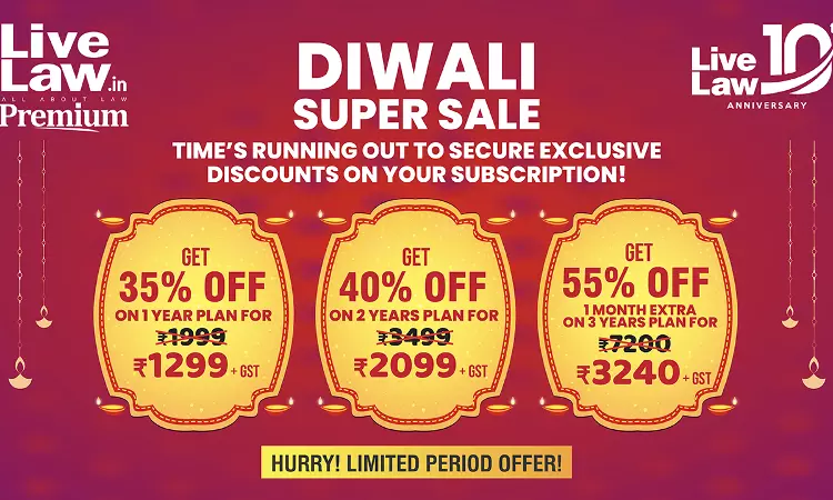 [LAST CHANCE TO GET THE OFFER] LiveLaw Diwali Sale: Get Upto 55% Discount On LiveLaw Premium Subscription
