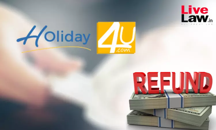 South Chennai District Commission Holds Holiday4U Liable For Failure To Refund Full Amount Of Cancelled Tour Package South Chennai District Commission Holds Holiday4U Liable For Failure To Refund Full Amount Of Cancelled Tour Package