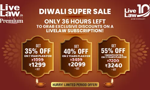 [LAST 36 HOURS LEFT] LiveLaw Diwali Sale: Get Upto 55% Discount On LiveLaw Premium Subscription