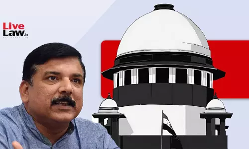 Delhi Liquor Policy Case | Supreme Court Issues Notice On AAP MP Sanjay Singhs Plea Against Arrest By Enforcement Directorate