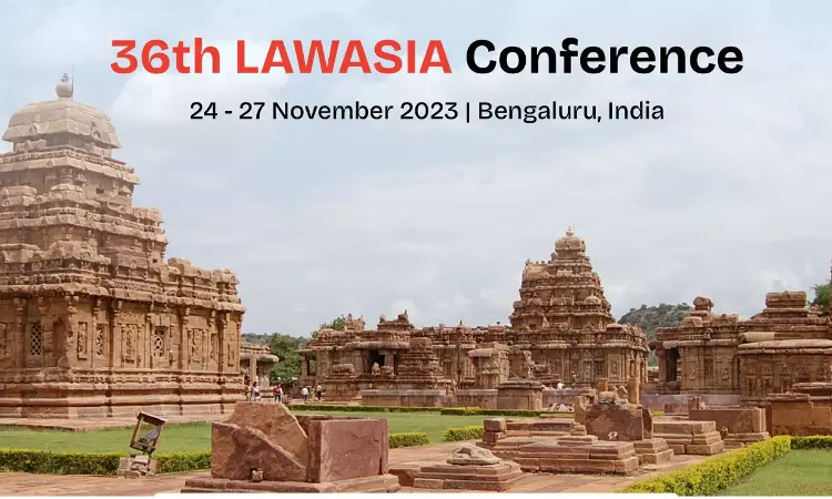 36th LAWASIA Conference 2023 On ‘Everything, Everywhere, All At Once: Lawyering In The Digital Age’ [24th -27th Nov]