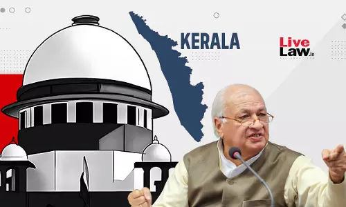 Why Is Governor Sitting On Bills For Two Years? : Supreme Court Criticises Kerala Governor Arif Mohammed Khan