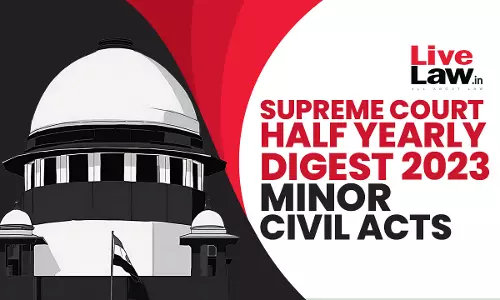 Supreme Court Half Yearly Digest 2023 – Civil Minor Acts