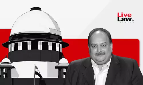 Supreme Court Restores Cheating Case Against Fugitive Mehul Choksi & Wife; Says Gujarat HC Erred In Quashing FIR