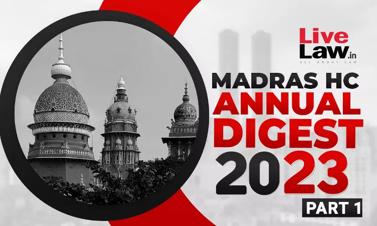 Madras High Court Annual Digest: Part I (Citations 1-210) Madras High Court Annual Digest: Part I (Citations 1-210)