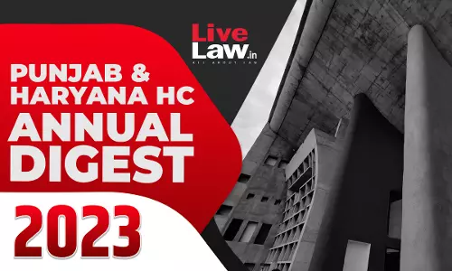 Punjab & Haryana High Court Annual Digest 2023 - Part II [Citations 151-277]