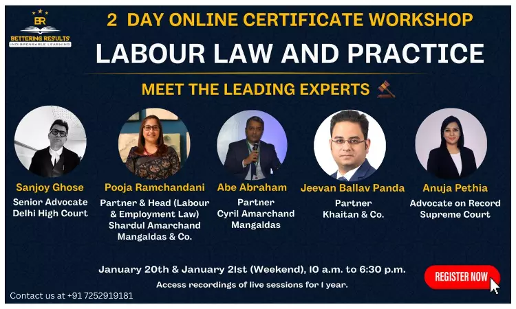 Certificate Workshop On Labour Laws & PoSH Act Practice By Leading Practitioners At Bettering Results: Register Now!