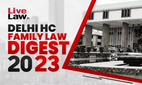 Delhi High Court Annual Family Law Digest 2023