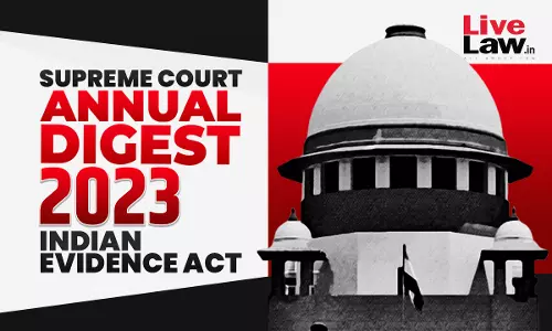 Supreme Court Annual Digest 2023- Indian Evidence Act, 1872