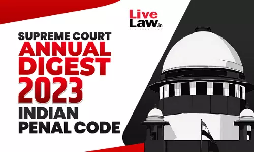 Supreme Court Annual Digest 2023 -Indian Penal Code 1860 Supreme Court Annual Digest 2023 -Indian Penal Code 1860