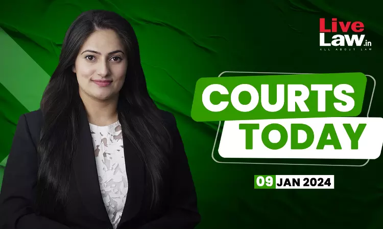 Courts Today 09.01.2024