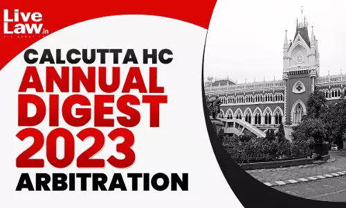 Calcutta High Court Annual Arbitration Law Digest 2023