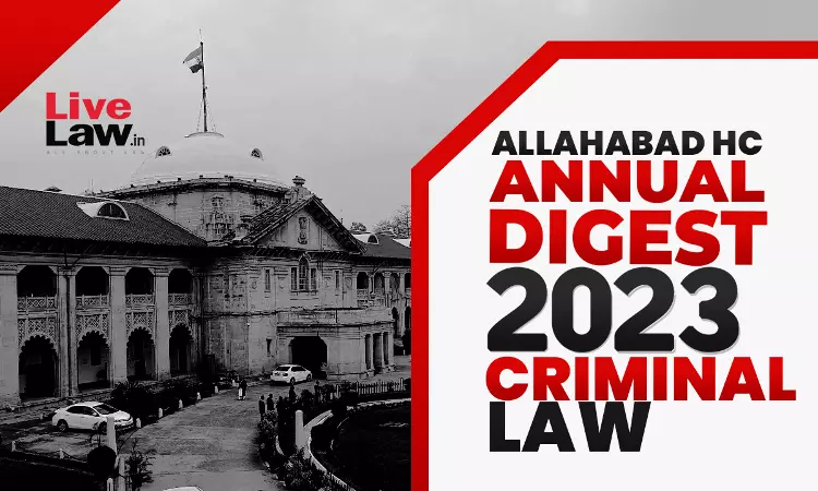 Allahabad High Court Annual Criminal Law Digest 2023 Allahabad High Court Annual Criminal Law Digest 2023
