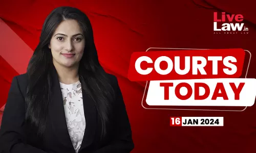 Courts Today 16.01.24