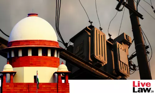 Electrocution Deaths Attract Strict Liability On Electricity Boards, Not Absolute Liability: Supreme Court Electrocution Deaths Attract Strict Liability On Electricity Boards, Not Absolute Liability: Supreme Court