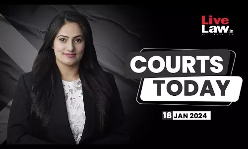 Courts Today 18.01.2024