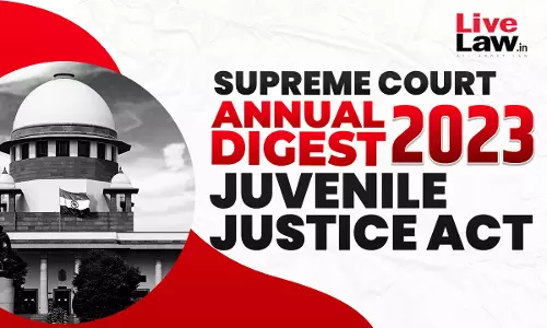 Supreme Court Annual Digest 2023- Juvenile Justice Act Supreme Court Annual Digest 2023- Juvenile Justice Act