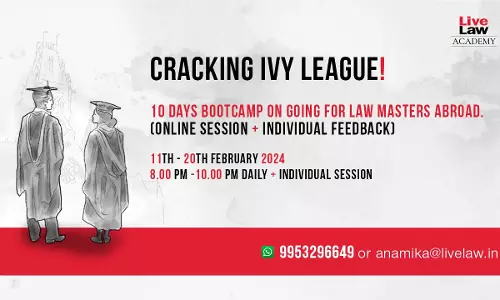 Livelaw Academy Launches Exclusive Bootcamp For Those Interested In Doing LL.M Abroad. Join Now!