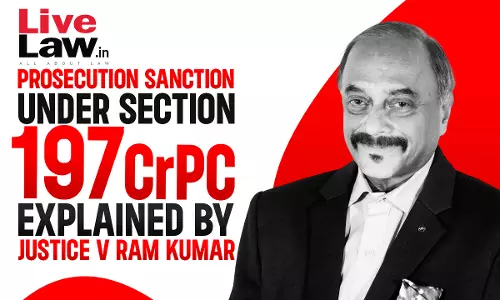 Prosecution Sanction Under Section 197 CrPC Explained By Justice V Ram Kumar [Full Set]