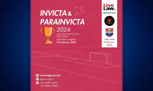 NUJS Kolkata: 16th Edition INVICTA 2024 And 6th Edition Of Para-INVICTA 2024 [16th-18th February 2024]