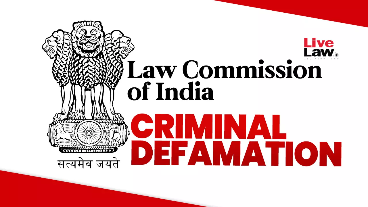 Law Commission Of India Recommends Retaining Offence Of Criminal Defamation, Says It Deters False & Malicious Statements